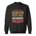 It Is A Hanson Thing You Wouldnt Understand Sweatshirt