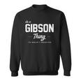 Its A Gibson Thing Matching Family Reunion Sweatshirt