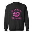 Jeep - Silly Boys Jeeps Are For Girls Sweatshirt