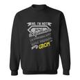 No Im Not A Superhero Im Something Even More Powerful Sweatshirt