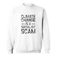 Anti Climate Change Anti Socialist Climate Change Sweatshirt