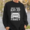 Im The Black Jeep Of The Family Sweatshirt Gifts for Him