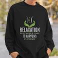 Funny Massage Therapist Relaxation Happens Sweatshirt Gifts for Him