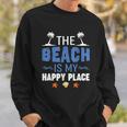 Summer Vacations Outfit The Beach Is My Happy Place Sweatshirt Gifts for Him