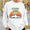 Actuarial Science Gift For Men Actuarial Science Guy Sweatshirt Gifts for Him