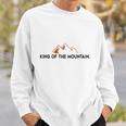 King Of The Mountain Sweatshirt Gifts for Him