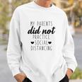 My Parents Did Not Practice Social Distancing Pregnancy Announcement Baby Sweatshirt Gifts for Him