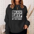 Im The Black Jeep Of The Family Sweatshirt Gifts for Her