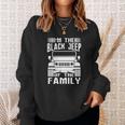 Im The Black Jeep Of The Family Sweatshirt Gifts for Her