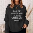 Mens I Am The Florida Man The News Warned You About Funny T-Shirt Sweatshirt Gifts for Her