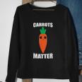 Carrots Matter Funny Cute Emoji Vegetable Vegan Food Gift Sweatshirt Gifts for Old Women