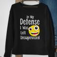 In My Defense I Was Left Unsupervised Funny Emoji Sweatshirt Gifts for Old Women