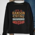 It Is A Hanson Thing You Wouldnt Understand Sweatshirt Gifts for Old Women