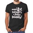 Happy First Fathers Day Daddy Infant One Piece Men T-Shirt