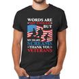 Words Are Not Enough But My Heart Screams Thank You Veterans Great Gift Men T-Shirt