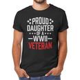 Proud Daughter Of A World War Ii VeteranShirt Military Men T-Shirt