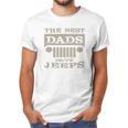 The Best Dads Drive Jeeps Dad Birthday Gifts Men T-Shirt