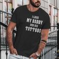 I Love My Daddy And His Tattoos Baby Bodysuit Infant One Piece Or Toddler Men T-Shirt