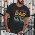 I Have Two Titles Dad And Nai Nai Vintage Fathers Day Men T-Shirt