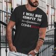 I Will Not Comply To Communism Needle Usa Flag Conservative Men T-Shirt