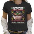 Baby Yoda He Protects He Attacks He Also Takes Naps Christmas Sweater Women T-Shirt