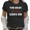 The Beat Goes On Open Heart Surgery Recovery Men Women Gift Women T-Shirt