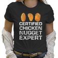 Certified Chicken Nugget Expert Funny Chicken Nugge Women T-Shirt