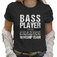 Christian Bass Guitar Bass Player Amazing Worship Women T-Shirt