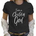 Cute Christian Salvation Quote Gift I Am A Child Of God Women T-Shirt