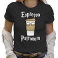 Espresso Patronum Funny Coffee Women T-Shirt