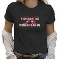 Fish Want Me Women Fear Me Beautiful Art Women T-Shirt