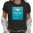 Follow Jesus Messiah Designer Women T-Shirt