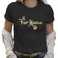 Fur Mama Cute Cat Lover Dog Mom Women T-Shirt