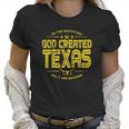 God Created Texas Aesthetic Gift 2022 Women T-Shirt