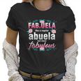 Grandma Fabuela Like A Regular Abuela But Fabulous Grandmom Women T-Shirt