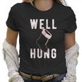 Well Hung Funny Christmas Stocking Offensive Humor Xmas Gifts Women T-Shirt