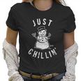 Just Chillin Snowman Cute Funny Christmas Winter Women T-Shirt