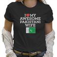 I Love My Awesome Pakistani Wife Flag Heart For Husband Women T-Shirt