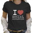 I Love Social Distancing Women Heart Funny Women T-Shirt