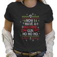 Now I Have A Machine Gun Ho Ho Ho Funny Christmas Women T-Shirt