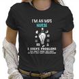 I Am An Mds Nurse Funny Nursing Gifts Women T-Shirt