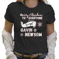 Merry Christmas Everyone Except Gavin Newsom Recall Newsom Women T-Shirt