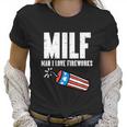 Milf Man I Love Fireworks Funny July 4Th Patriotic Men Women Women T-Shirt