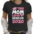 This Mom Lovers Her Senior 2020 Women T-Shirt