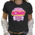 Mommy Patrol I Love Dog Women T-Shirt