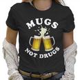 Mugs Not Drugs Funny St Patricks Day Beer Women T-Shirt