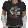 Not Fragile Like A Flower But A Bomb Ruth Bader Rbg Feminist Women T-Shirt