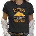 Nugs Not Drugs Chicken Nugge Women T-Shirt