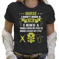 Nurse I Dont Have 9 To 5 Profession Gift Women T-Shirt