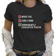 Permanently Exhausted Pigeon Night Owl Early Bird T-Shirt Women T-Shirt